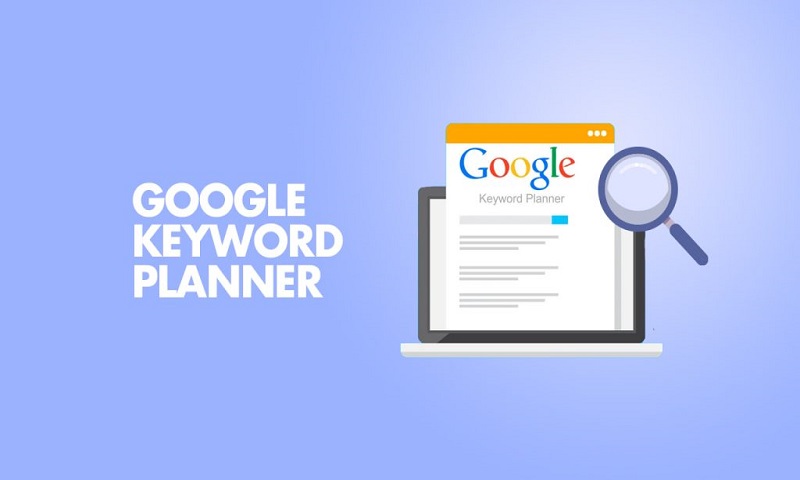 Phần mềm SEO tốt nhất Google Keyword Planner kiểm tra từ khóa